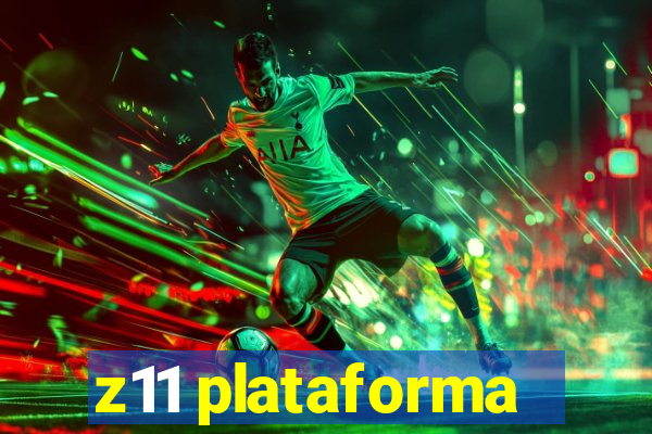 z11 plataforma